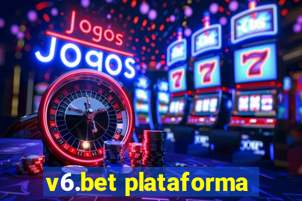 v6.bet plataforma